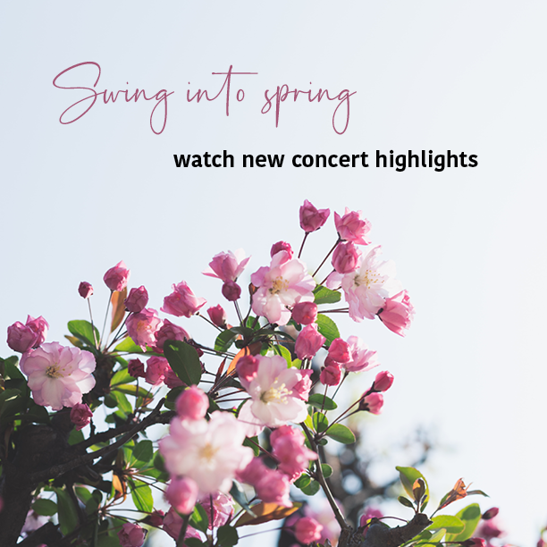 Swing Into Spring: Watch New Concert Highlights
